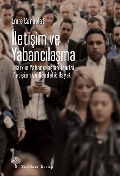 İletişim ve Yabancılaşma