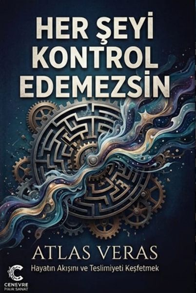 Her Şeyi Kontrol Edemezsin