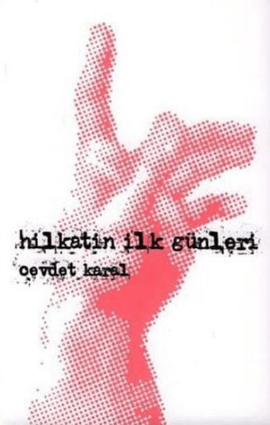 Hilkatin İlk Günleri
