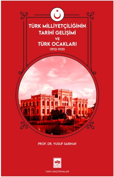 Türk Milliyetçiliğinin Tarihi Gelişimi ve Türk Ocakları