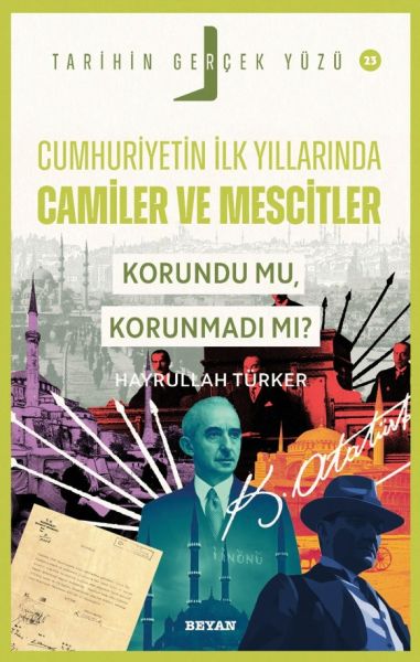 Cumhuriyet’in İlk Yıllarında Camiler ve Mescitler Korundu mu, Korunmadı mı?