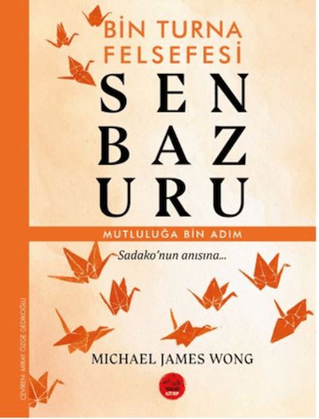 Senbazuru – Bin Turna Felsefesi