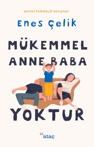 Mükemmel Anne Baba Yoktur