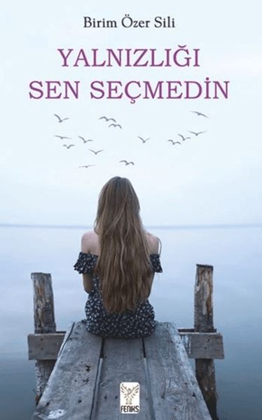 Yalnızlığı Sen Seçmedin