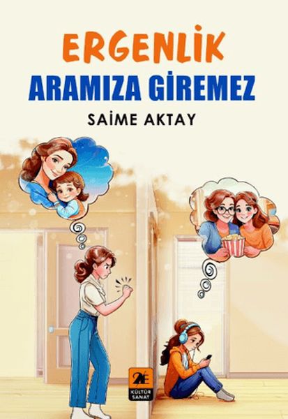 Ergenlik Aramıza Giremez