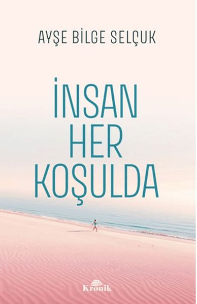İnsan Her Koşulda