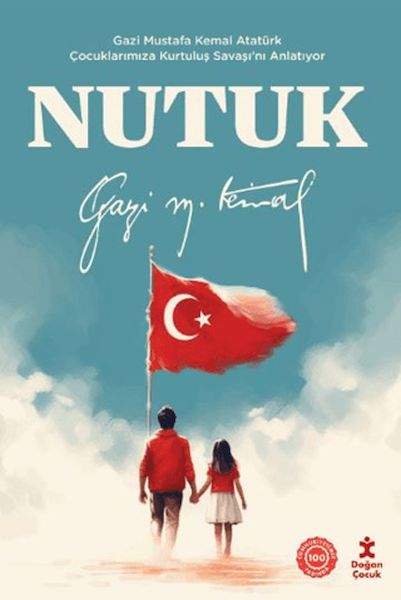 Nutuk - Gazi Mustafa Kemal Atatürk Çocuklarımıza Kurtuluş Savaşı’nı Anlatıyor