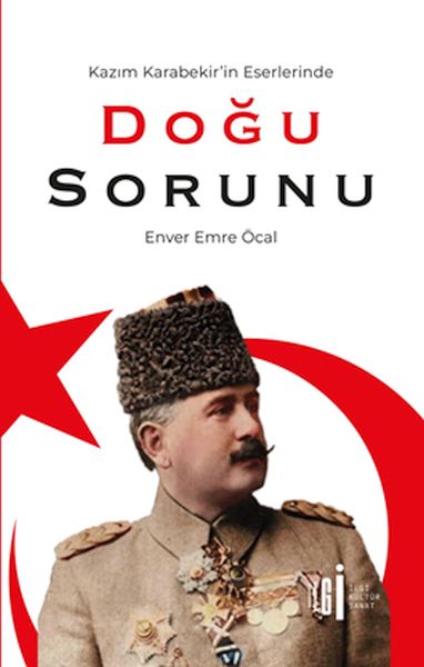 Kazım Karabekir’İn Eserlerinde Doğu Sorunu