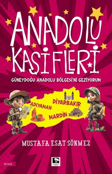 Anadolu Kâşifleri Güneydoğu Anadolu Bölgesi’ni Geziyorum