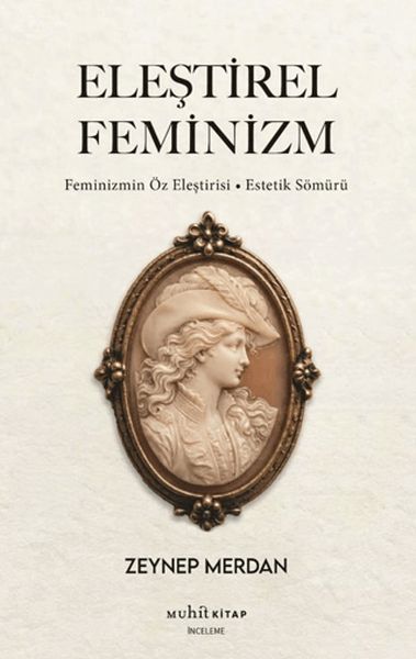 leştirel Feminizm: Feminizmin Öz Eleştirisi – Estetik Sömürü