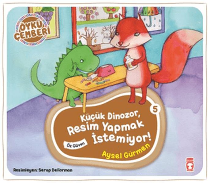 Öykü Çemberi 5: Küçük Dinozor Resim Yapmak İstemiyor