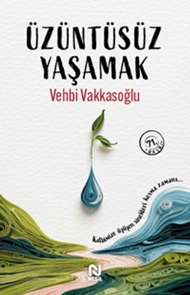 Üzüntüsüz Yaşamak