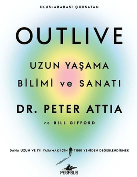 Outlive: Uzun Yaşama Bilimi ve Sanatı
