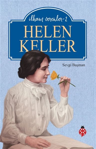 Helen Keller - İlham Verenler - 2