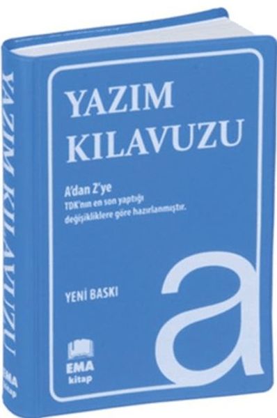 Yazım Kılavuzu (A’Dan Z’Ye Tdk Uyumlu)