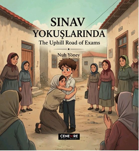 Sınav Yokuşlarında/ The Uphill Road of Exams (2 Dilde)