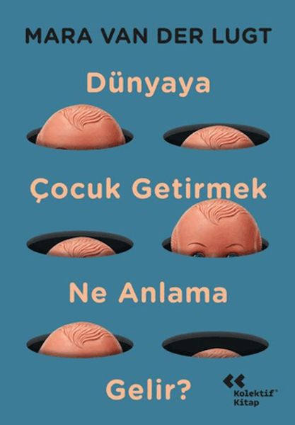 Dünyaya Çocuk Getirmek Ne Anlama Gelir?