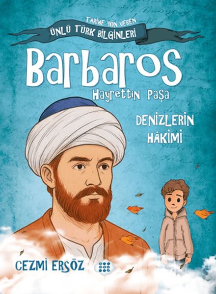 Barbaros Hayrettin Paşa - Denizlerin Hakimi