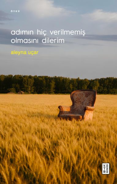 Adımın Hiç Verilmemiş Olmasını Dilerim