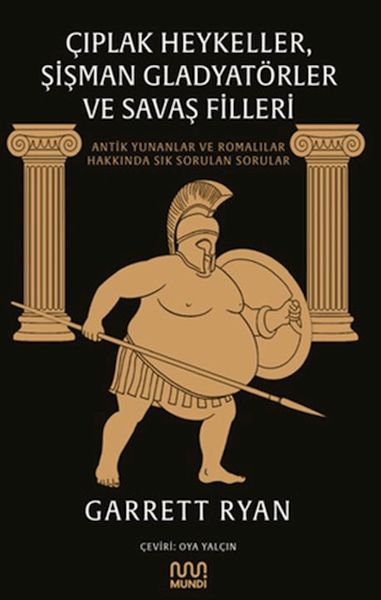Çıplak Heykeller, Şişman Gladyatörler ve Savaş Filleri