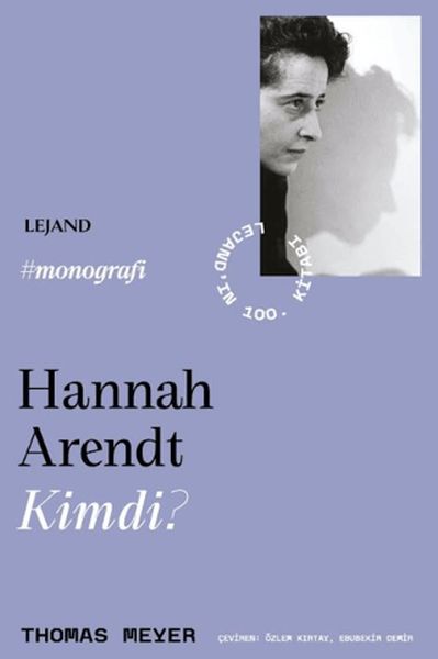 Hannah Arendt Kimdi?