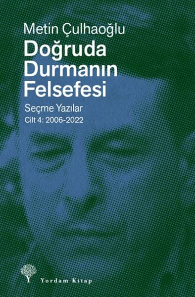 Doğruda Durmanın Felsefesi Cilt 4