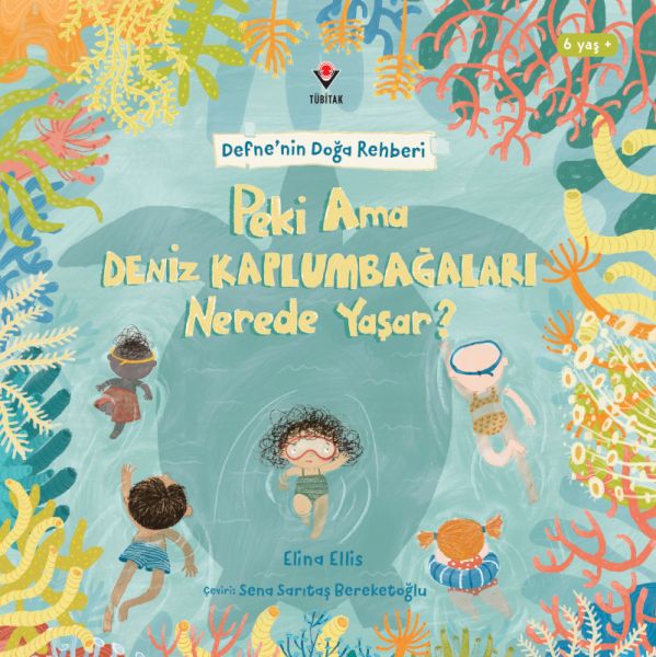 Defne'nin Doğa Rehberi - Peki Ama Deniz Kaplumbağaları Nerede Yaşar?
