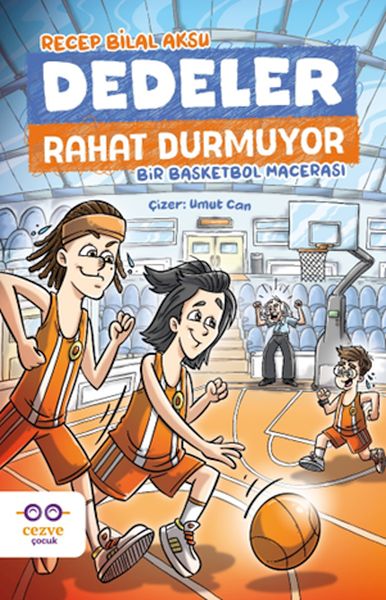 Dedeler Rahat Durmuyor – Bir Basketbol Macerası