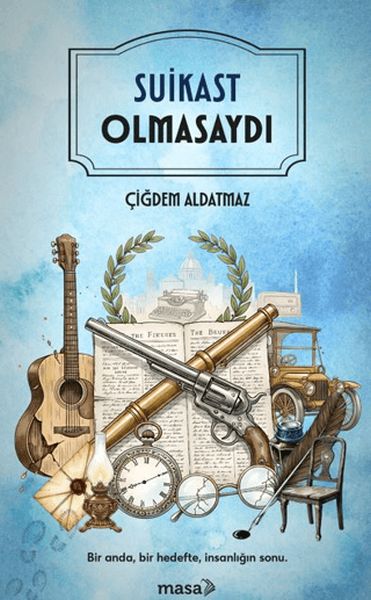 Suikast Olmasaydı