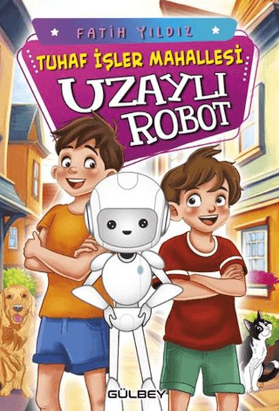 Tuhaf İşler Mahallesi Uzaylı Robot