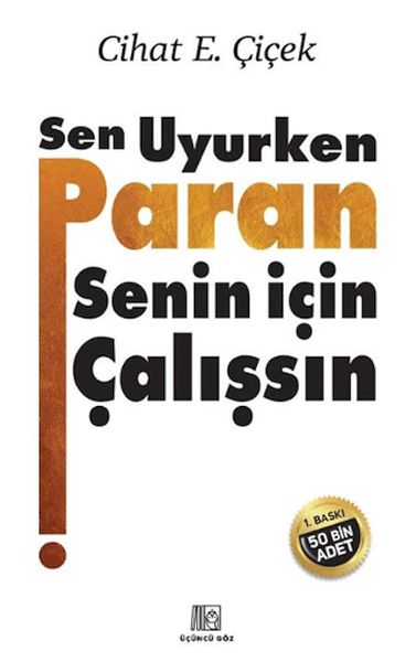 Sen Uyurken Paran Senin İçin Çalışsın
