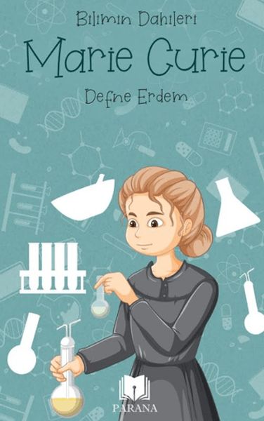 Marie Curie - Bilimin Dahileri