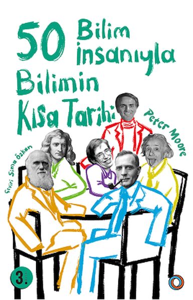 Bilimin Kısa Tarihi - 50 Bilim İnsanıyla
