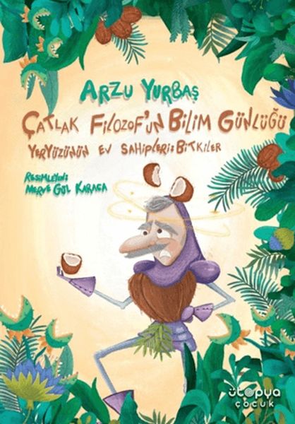 Çatlak Filozof'un Bilim Günlüğü Yeryüzünün Ev Sahipleri: Bitkiler
