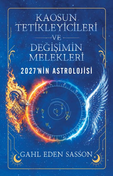 Kaosun Tetikleyicileri ve Değişimin Melekleri 2027'nin Astrolojisi