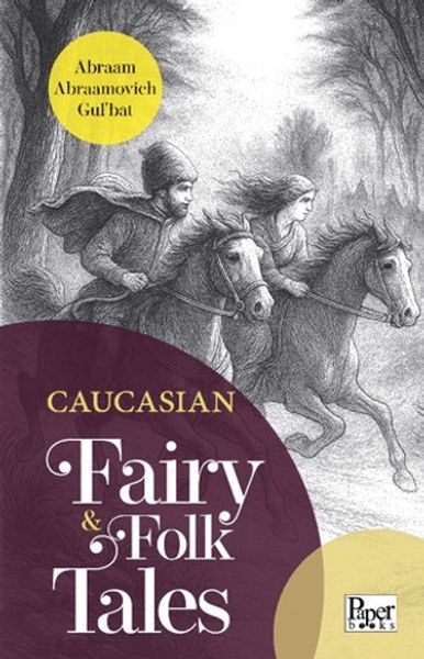 Caucasian Fairy & Folk Tales