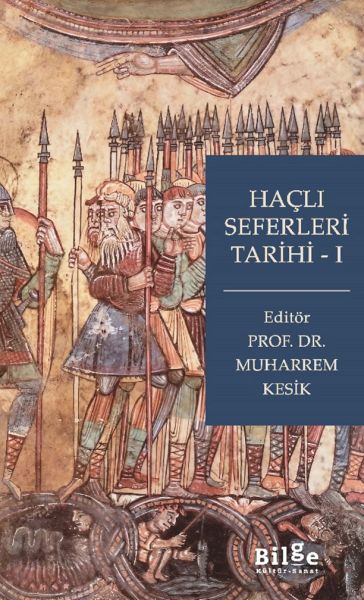 Haçlı Seferleri Tarihi-I