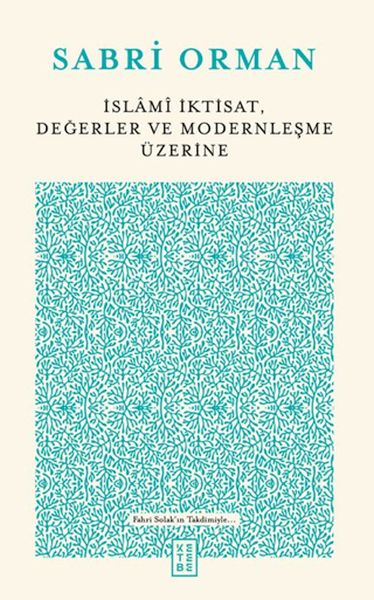 İslami İktisat, Değerler ve Modernleşme Üzerine